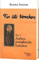 Für alle Menschen, Band 2: Anthroposophische Leitsätze - Steiner Rudolf