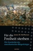 Für die Freiheit sterben - Mcpherson James M.