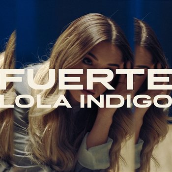 Fuerte - Lola Indigo