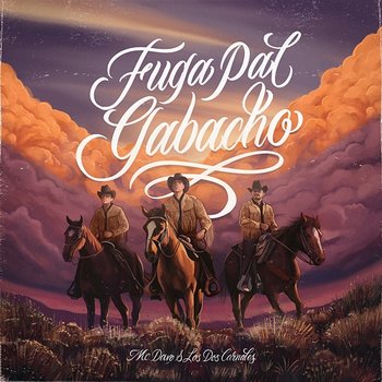 Fuga Pal Gabacho - MC Davo, Los Dos Carnales