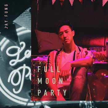 Full Moon Party - Jay Fung