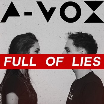 Full Of Lies - A-Vox
