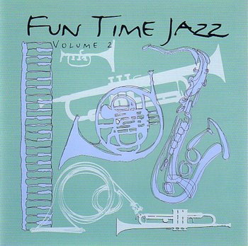 Fun Time Jazz. Volume 2 - Various Artists