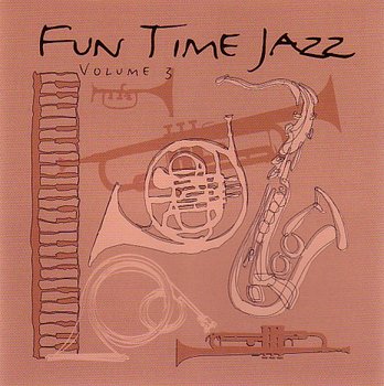 Fun Time Jazz. Volume 3 - Various Artists