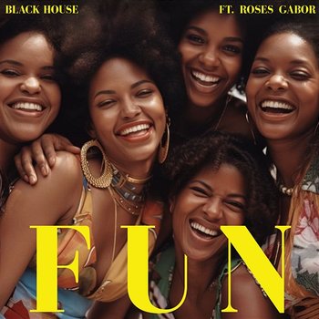 Fun - Black House feat. Roses Gabor