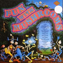 Fun With Mushrooms Various Artists