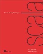 Functional Programming in Scala Bjarnason Runar, Chiusano Paul