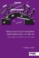 Functional Representation and Democracy in the EU - Wolff Corinna