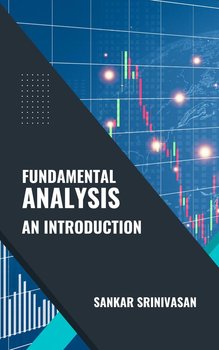 Fundamental Analysis. An Introduction - Sankar Srinivasan