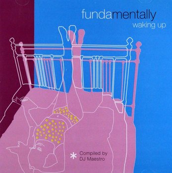 Fundamentally Waking Up - Various Artists, Marsalis Wynton, Wilson Cassandra, Elias Eliane, Hancock Herbie, Kent Stacey, Terrasson Jacky, Reeves Dianne