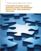 Fundamentals of Complex Analysis  with Applications to Engineering,  Science, and Mathematics: Pearson New International Edition Saff Edward B., Snider Arthur David