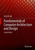 Fundamentals of Computer Architecture and Design - Bindal Ahmet