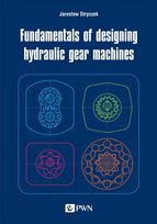 Fundamentals of designing hydraulic gear machines - ebook epub Stryczek Jarosław