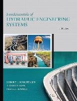 Fundamentals of Hydraulic Engineering Systems Hwang Ned H. C., Houghtalen Robert J., Akan Osman A. H.