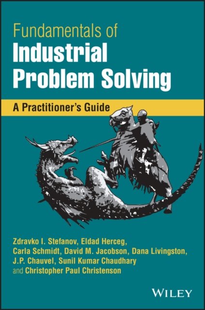 Fundamentals of Industrial Problem Solving: A Practitioner's Guide ...