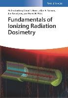 Fundamentals of Ionizing Radiation Dosimetry - Andreo Pedro, Burns David T., Nahum Alan E., Seuntjens Jan, Attix Frank Herbert