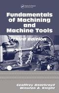 Fundamentals of Metal Machining and Machine Tools, Third Edition Boothroyd Geoffrey, Knight Winston A.