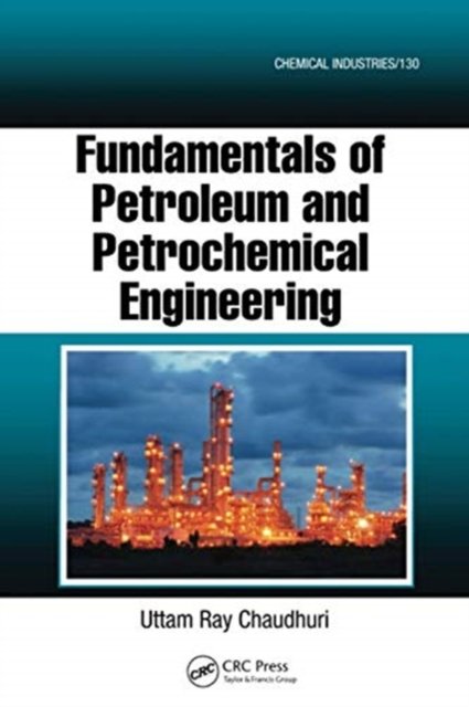 Fundamentals Of Petroleum And Petrochemical Engineering - Opracowanie ...