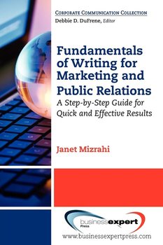 Fundamentals of Writing for Marketing and Public Relations - Mizrahi Janet