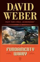 Fundamenty wiary. Schronienie. Tom 5 David Weber