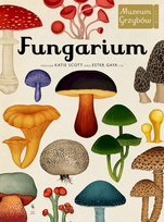 Fungarium. Muzeum grzybów