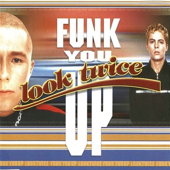 Funk You Up - Look Twice