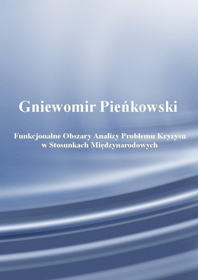 Funkcjonalne obszary analizy problemu kryzysu w stosunkach międzynarodowych - ebook PDF