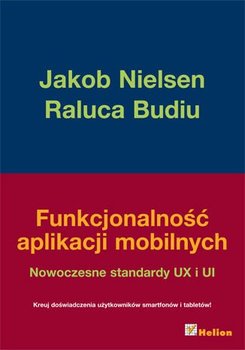 Funkcjonalność aplikacji mobilnych. Nowoczesne standardy UX i UI - ebook mobi - Nielsen Jakob, Budiu Raluca