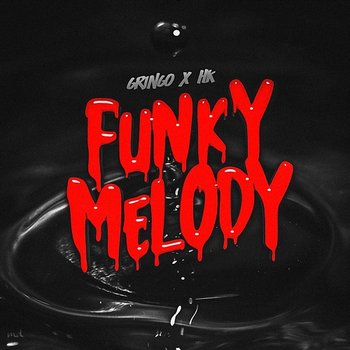 Funky Melody - Gringo, HK