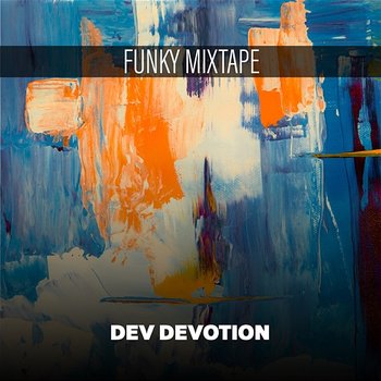 Funky Mixtape - Dev Devotion