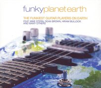 Funky Planet Earth: The Funkiest Guitar Players On Earth Various Artists