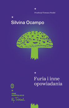 Furia i inne opowiadania  - Ocampo Silvina