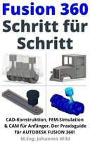 Fusion 360 Schritt für Schritt - ebook epub M.Eng. Johannes Wild