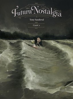 Futura Nostalgia. Część 2 - Sandoval Tony