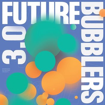 Future Bubblers 3.0 - Future Bubblers