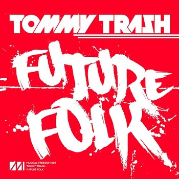 Future Folk - Tommy Trash
