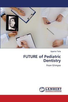 FUTURE of Pediatric Dentistry - Taha Ayesha