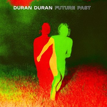 FUTURE PAST - Duran Duran