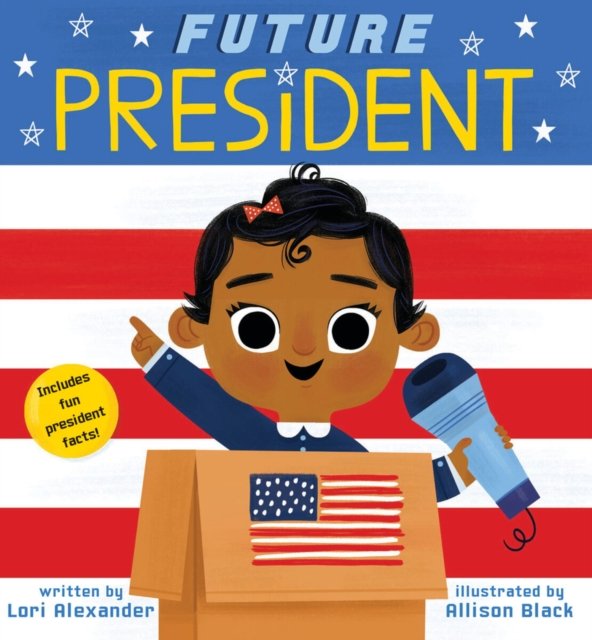 Future President (Future Baby Board Books) Lori Alexander Książka w