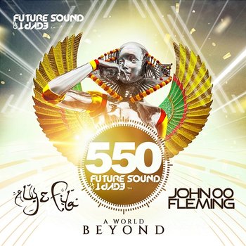 Future Sound of Egypt 550 - John 00 Fleming, Aly & Fila