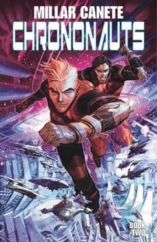 Futureshock. Chrononauts. Volume 2 - Millar Mark