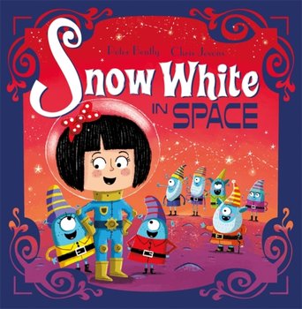 Futuristic Fairy Tales. Snow White in Space. Book 2 - Bently Peter