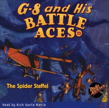 G-8 and His Battle Aces #13 The Spider Staffel - Robert Jasper Hogan, Maria Nick Santa