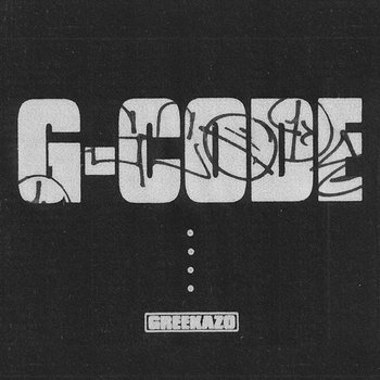 G-CODE - Greekazo, Mackan