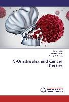 G-Quadruplex and Cancer Therapy - Lafta Dunya, Saour Kawkab, Al-Amiery Ahmed