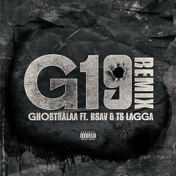 G19 - Ghostbalaa feat. Bsav GP, TS LAGGA
