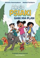Gabi ma plan. Akcja psiaki. Tom 1 Fairbairn Nathan