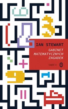 Gabinet matematycznych zagadek. Część 1 - Stewart Ian