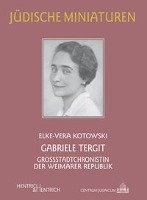 Gabriele Tergit - Kotowski Elke-Vera