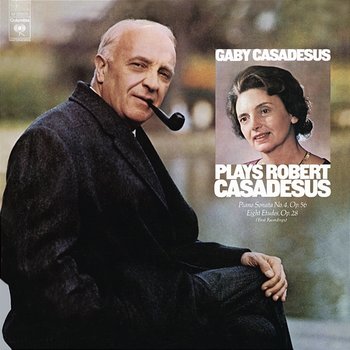 Gaby Casadesus Plays Robert Casadesus - Gaby Casadesus